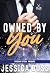 Owned by You by Jessica Buss