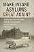 Make Insane Asylums Great A...