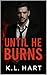 Until He Burns : Navarro Sy...