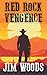 Red Rock Vengeance: A Weste...