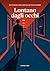 Lontano dagli occhi: Una missione sotto copertura per Giulio Locatelli (Il Commissario e la Dottoressa Vol. 6) (Italian Edition)