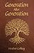 Generation after Generation by Heather Gafkay Generation after Generation by Heather Gafkay