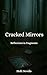 Cracked Mirrors : Reflectio...