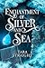 Enchantment of Silver and S...