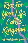Run for Your Life, Callie Kingman by Alli Frank