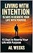 Living with Intention : 15 ...