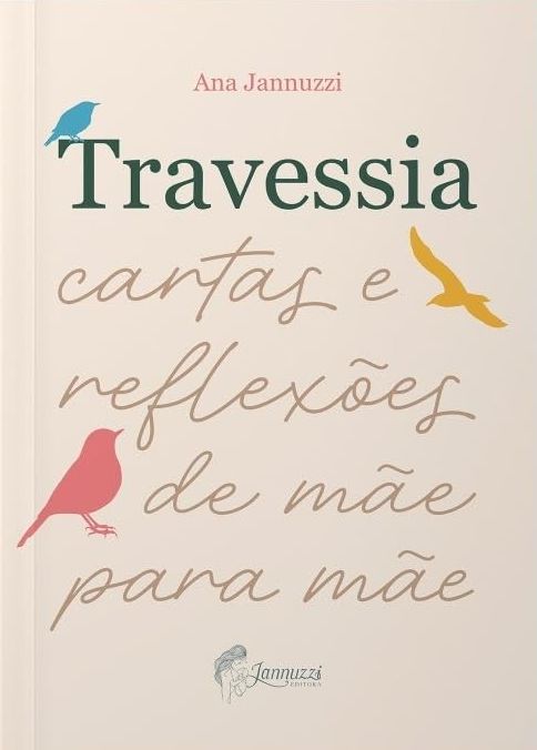 Travessia: Cartas e reflexões de mãe para mãe