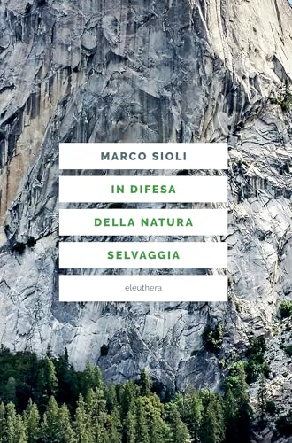 In difesa della natura selvaggia (Italian Edition)