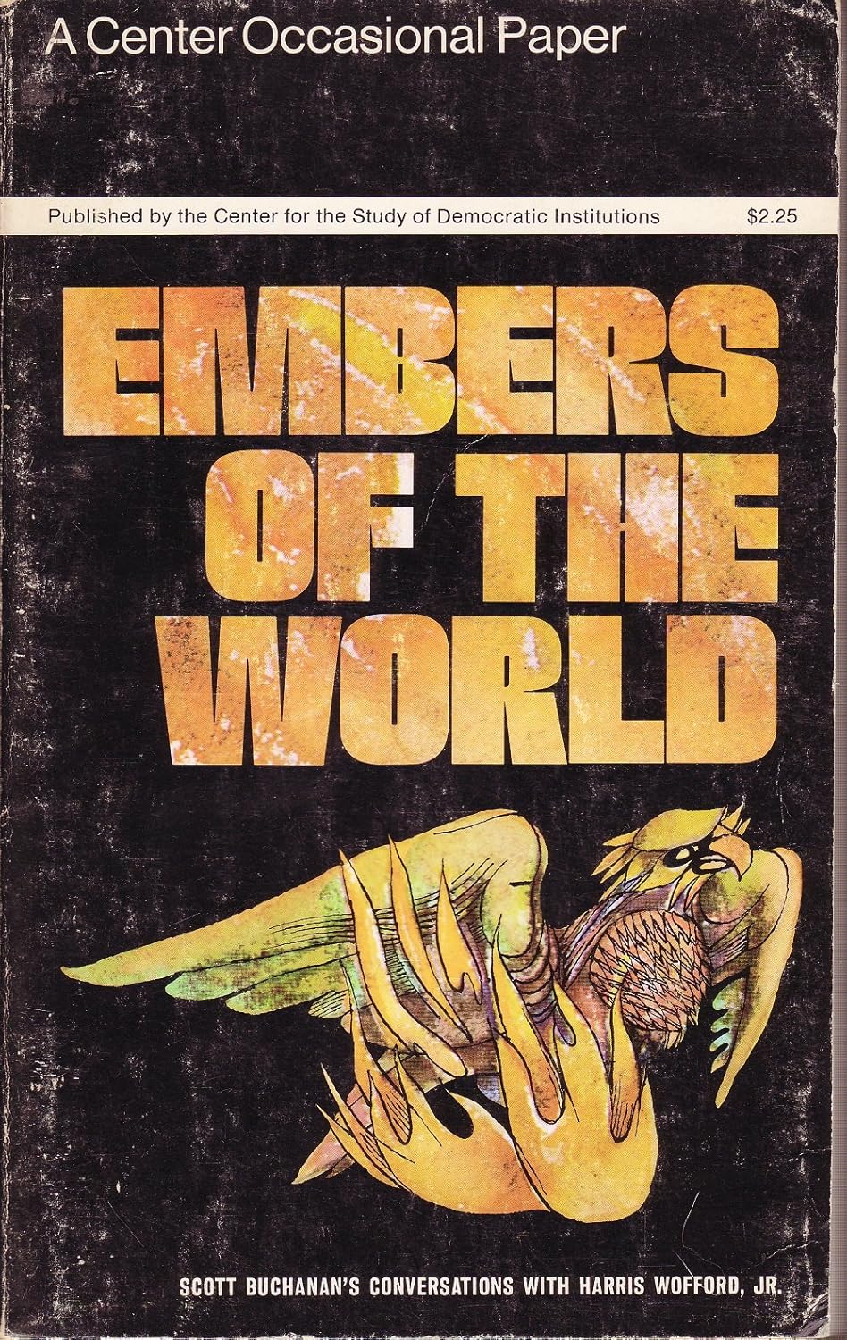Embers Of The World Conversations With Scott Buchanan