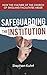 SAFEGUARDING THE INSTITUTION by Stephen Kuhrt
