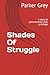 Shades Of Struggle: A story...
