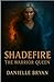Shadefire: The Warrior Quee...