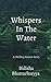 Whispers In The Water: A Chilling Horror Story