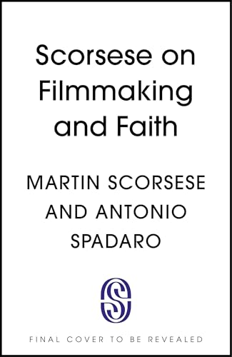 Scorsese on Filmmaking and Faith (Kindle Edition)