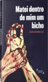 Matei dentro de mim um bicho