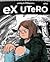 Ex Utero #1 (Ex Utero, #1)