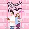 Rivals to Lovers by Elise Wayland