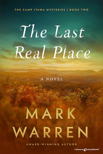 The Last Real Place (The Camp Itawa Mysteries, #2)