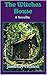 The Witches House: A Novella