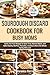 Sourdough Discard Cookbook for Busy Moms by Veronica Harris