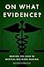 On What Evidence? by Robyn Bluhm