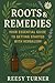 Roots & Remedies: Your Essential Guide to Getting Started with Herbalism