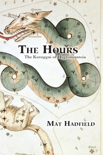 The Hours: The Καταρχαί of Hygromanteia (Paperback)
