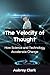 The Velocity of Thought: Ho...