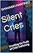 Silent Cries: Unveiling the...