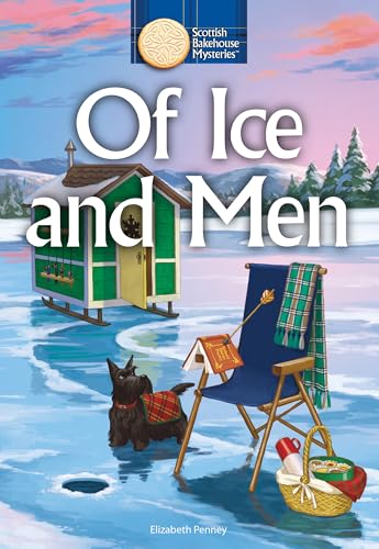 Of Ice and Men (Scottish Bakehouse Mysteries Book 10)