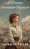 The Doctor's Convenient Marriage by Lauralyn Keller