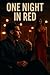 One Night in Red": "She wor...