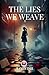 The Lies We Weave by Raven Dee