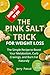 The Pink Salt Trick for Wei...
