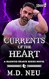 Currents of the Heart by M.D. Neu