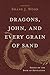Dragons, John, and Every Gr...