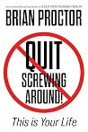 Quit Screwing Aro...