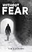 Without Fear