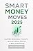 SMART MONEY MOVES 2025 by Mostafa Abdeltawab