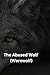 The Abused Wolf by Percy Jackson