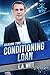 Conditioning Loan: The Game...
