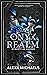 Onyx Realm: A Dark Mafia Romance (Dynasty of Queens)