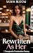 Rewritten as Her: A Transge...