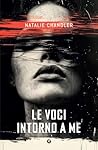 Le voci intorno a me by Natalie Chandler Le voci intorno a me by Natalie Chandler