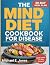 THE MIND DIET COOKBOOK FOR ...