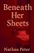 Beneath Her Sheets