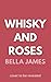 Whisky and Roses (Loch Morven #2)