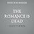 The Romance is Dead (Loverl...