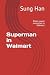 Superman in Walmart: Bitter...