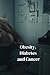 Obesity, Diabetes and Cancer